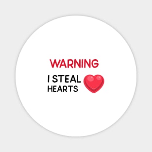 WARNING I Steal Hearts Magnet